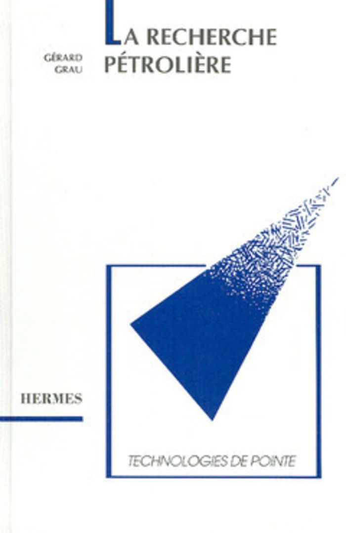 Couverture du livre « LA RECHERCHE PETROLIERE TECHNOLOGIE DE POINTE. » de Grau, librairie Les Contes Infusés à Corte