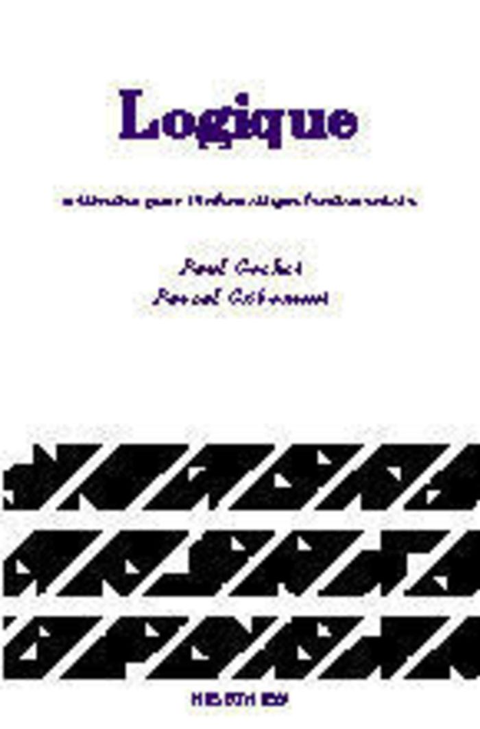 Couverture du livre « LOGIQUE - TOME 1 - METHODES POUR L'INFORMATIQUE FONDAMENTALE » de Gribomont/gochet, librairie Les Contes Infusés à Corte