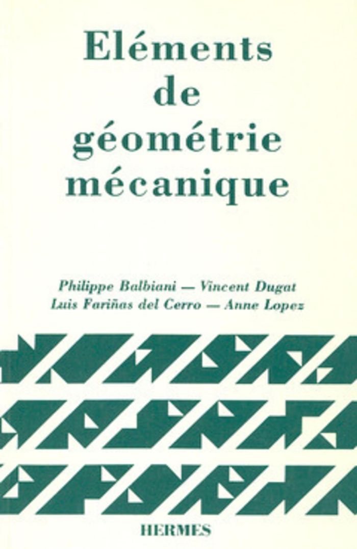 Couverture du livre « ELEMENTS DE GEOMETRIE MECANIQUE » de Philippe Balbiani, librairie Les Contes Infusés à Corte
