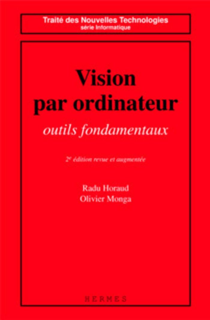 Couverture du livre « VISION PAR ORDINATEUR : OUTILS FONDAMENTAUX (2  EDITION REVUE ET AUGMENTEE) » de Monga/horaud, librairie Les Contes Infusés à Corte