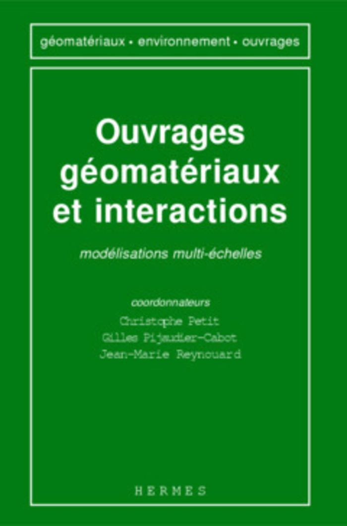 Couverture du livre « OUVRAGES GEOMATERIAUX ET INTERACTIONS - MODELISATIONS MULTI-ECHELLES » de Reynouard/petit, librairie Les Contes Infusés à Corte
