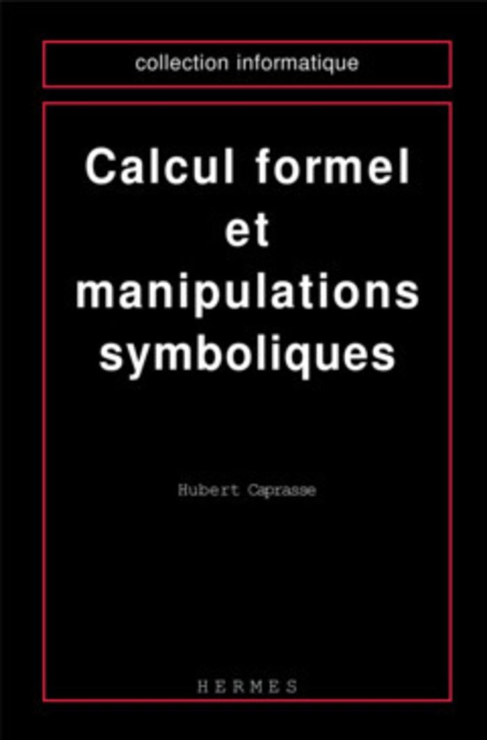 Couverture du livre « CALCUL FORMEL ET MANIPULATIONS SYMBOLIQUES » de Caprasse, librairie Les Contes Infusés à Corte