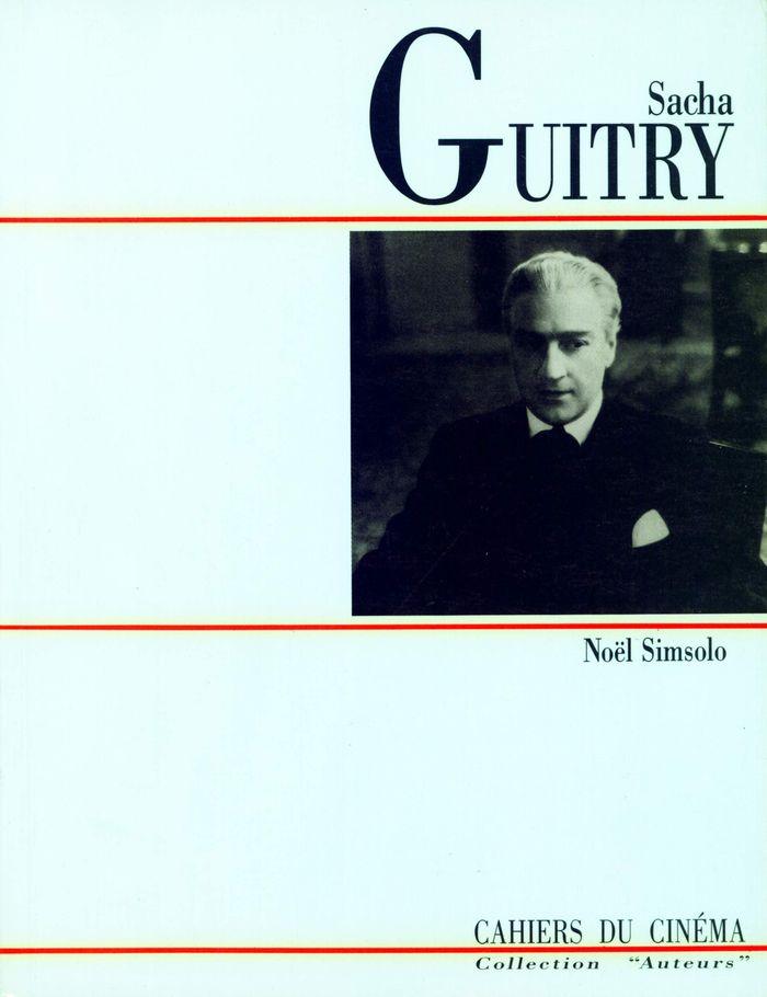 Couverture du livre « SACHA GUITRY » de Noel Simsolo, librairie Les Contes Infusés à Corte