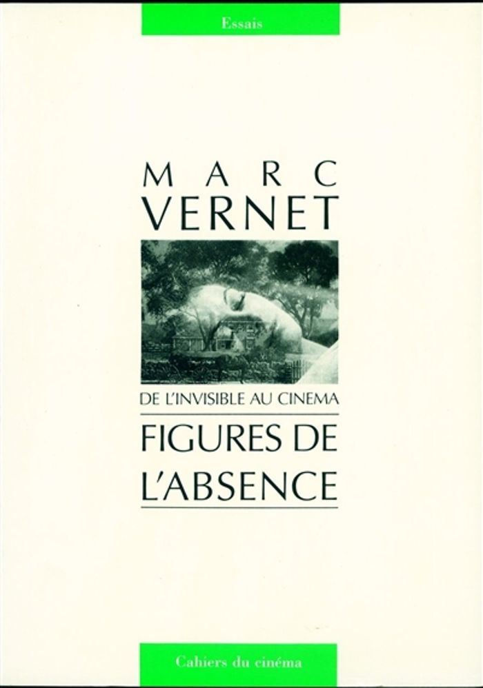 Couverture du livre « FIGURES DE L'ABSENCE - DE L'INVISIBLE AU CINEMA » de Marc Vernet, librairie Les Contes Infusés à Corte