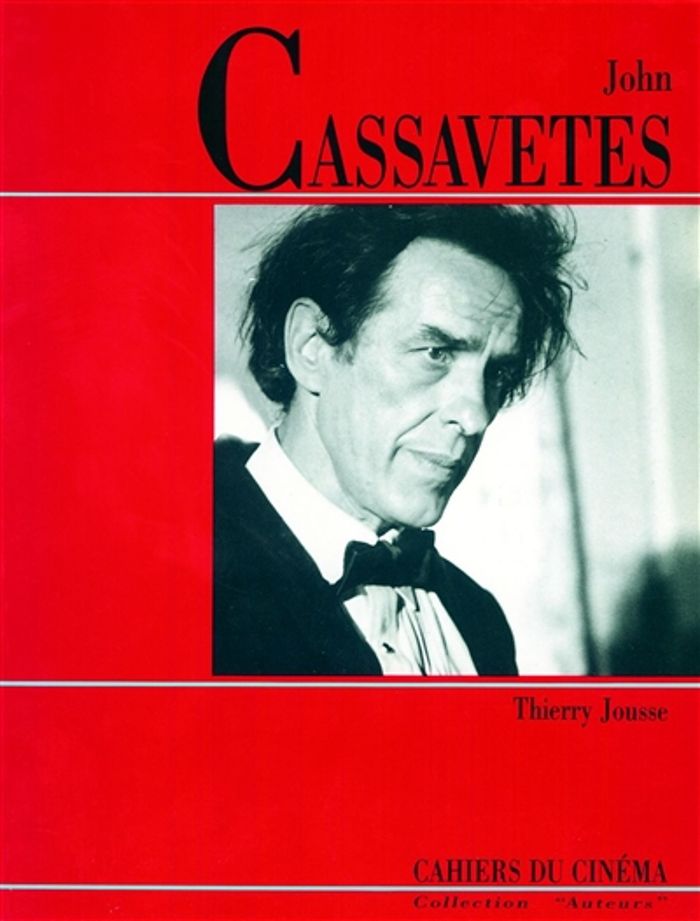 Couverture du livre « JOHN CASSAVETES » de Thierry Jousse, librairie Les Contes Infusés à Corte