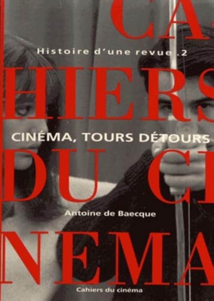 Couverture du livre « HISTOIRE D'UNE REVUE T. 2 - CINEMA, TOURS ET DETOURS » de De Baecque Antoine, librairie Les Contes Infusés à Corte
