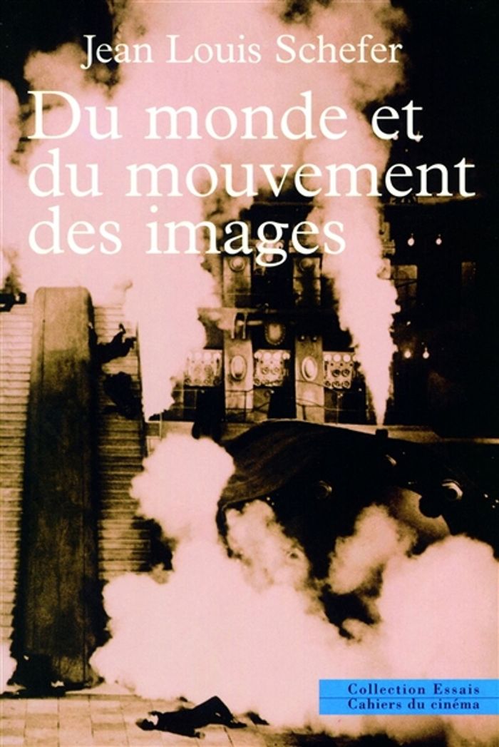 Couverture du livre « DU MONDE ET DU MOUVEMENT DES IMAGES » de Schefer Jean Louis, librairie Les Contes Infusés à Corte
