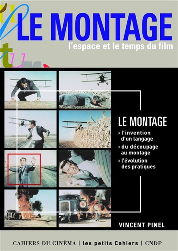 Couverture du livre « LE MONTAGE ESPACE ET LE TEMPS » de Vincent Pinel, librairie Les Contes Infusés à Corte
