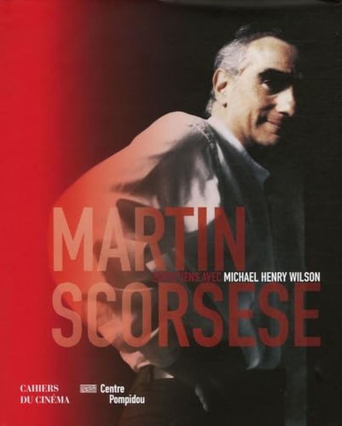 Couverture du livre « MARTIN SCORSESE - ENTRETIENS AVEC HENRY WILSON », librairie Les Contes Infusés à Corte