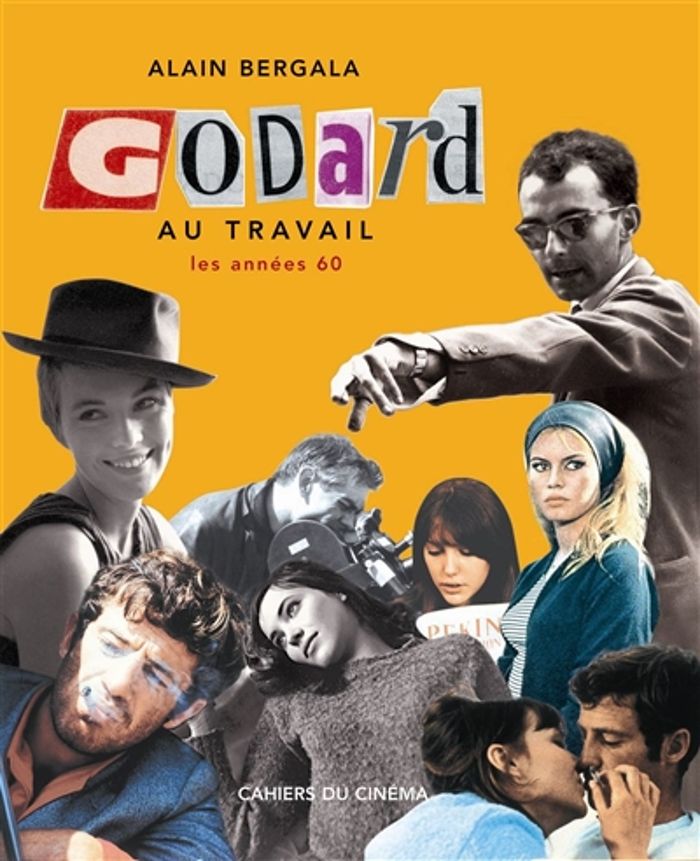 Couverture du livre « JEAN-LUC GODARD AU TRAVAIL » de Alain Bergala, librairie Les Contes Infusés à Corte