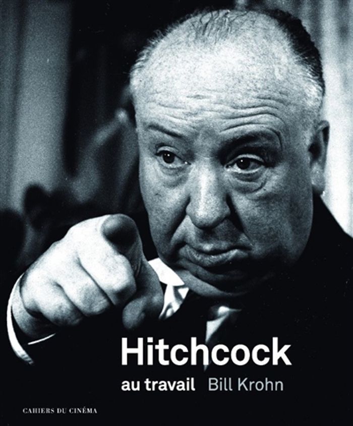 Couverture du livre « ALFRED HITCHCOCK AU TRAVAIL » de Bill Krohn, librairie Les Contes Infusés à Corte