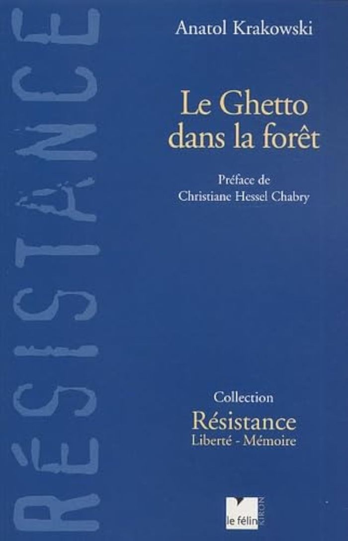 Couverture du livre « LE GHETTO DANS LA FORET - RESISTANCE EN LITUANIE, 1939-1945 » de Anatol Krakowski, librairie Les Contes Infusés à Corte