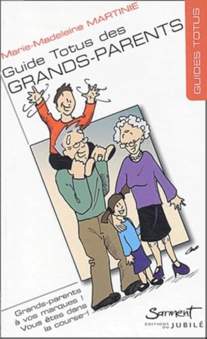 Couverture du livre « GUIDE TOTUS - DES GRANDS-PARENTS », librairie Les Contes Infusés à Corte