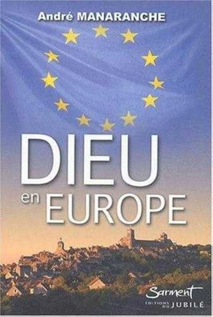 Couverture du livre « DIEU EN EUROPE » de Andre Manaranche, librairie Les Contes Infusés à Corte