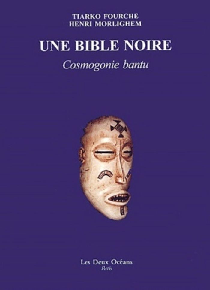 Couverture du livre « UNE BIBLE NOIRE - COSMOGONIE BANTU », librairie Les Contes Infusés à Corte