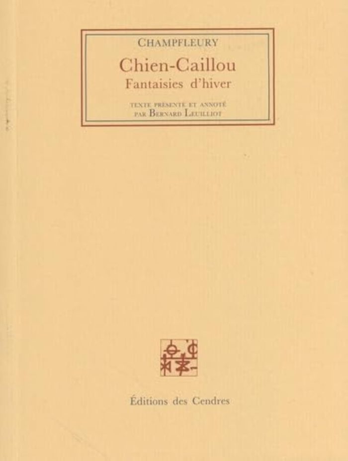 Couverture du livre « CHIEN-CAILLOU (FANTAISIES D'HIVER) » de Champfleury, librairie Les Contes Infusés à Corte