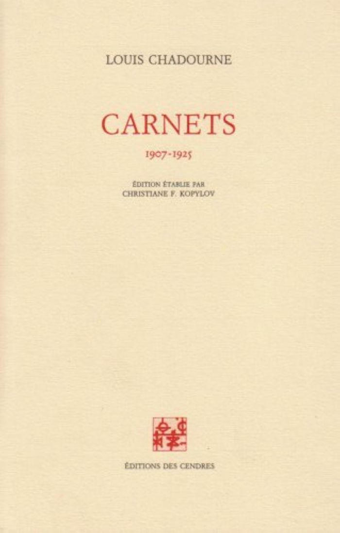 Couverture du livre « CARNETS (1907-1925) » de Louis Chadourne, librairie Les Contes Infusés à Corte