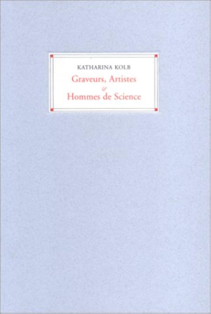 Couverture du livre « GRAVEURS, ARTICTES ET HOMMES DE SCIENCE » de Katharina Kolb, librairie Les Contes Infusés à Corte