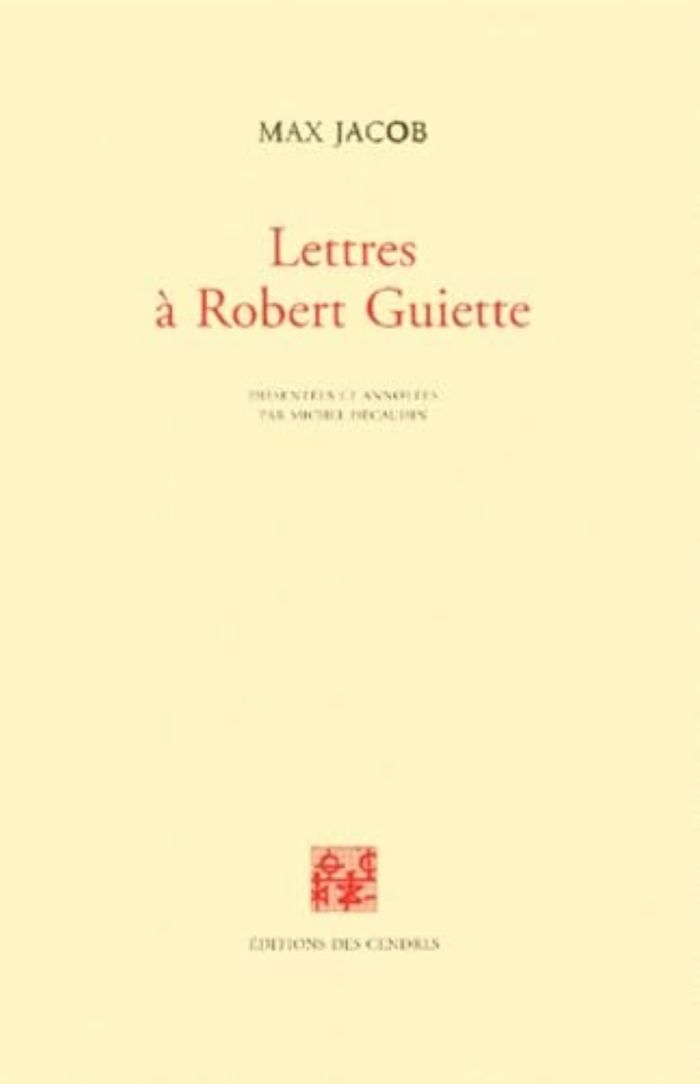 Couverture du livre « LETTRES A ROBERT GUIETTE » de Max Jacob, librairie Les Contes Infusés à Corte
