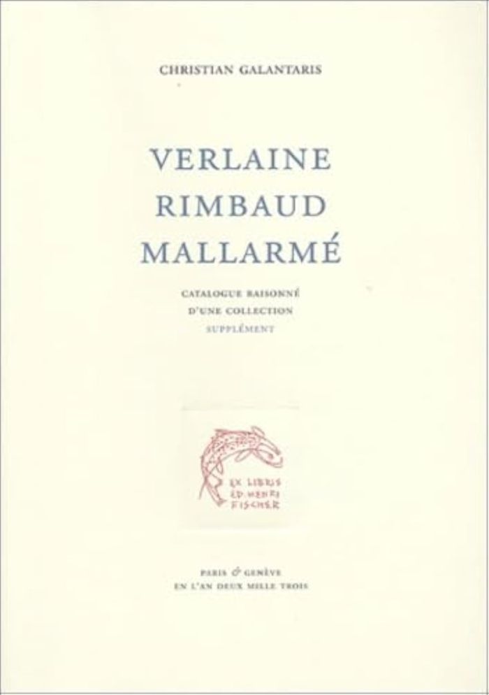Couverture du livre « VERLAINE, RIMBAUD, MALLARME - SUPPLEMENT » de Christian Galantaris, librairie Les Contes Infusés à Corte