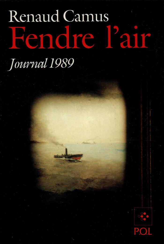 Couverture du livre « FENDRE L'AIR - JOURNAL 1989 » de Renaud Camus, librairie Les Contes Infusés à Corte