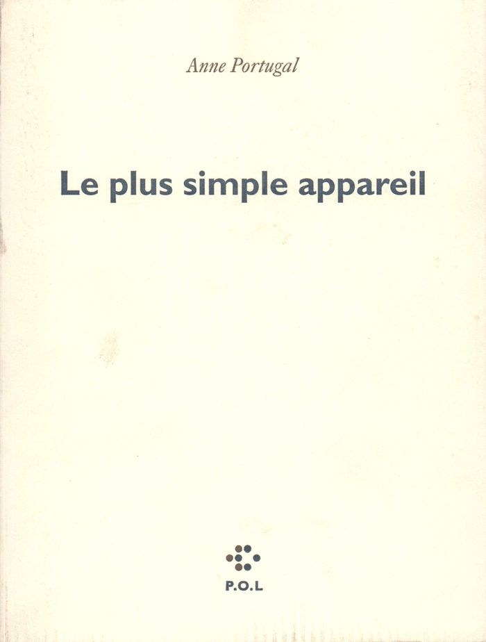Couverture du livre « LE PLUS SIMPLE APPAREIL » de Anne Portugal, librairie Les Contes Infusés à Corte