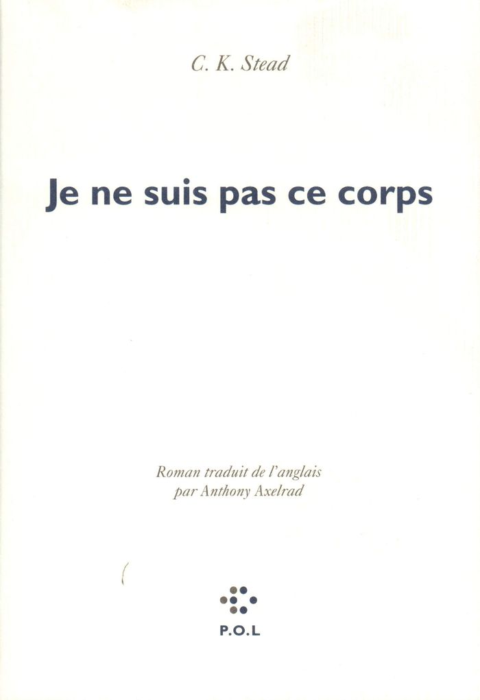 Couverture du livre « JE NE SUIS PAS CE CORPS » de Stead C. K., librairie Les Contes Infusés à Corte