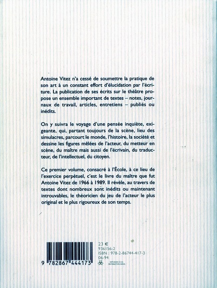 Quatrième de couverture de « ECRITS SUR LE THEATRE - VOL01 - L'ECOLE »