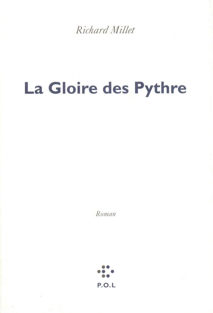 Couverture du livre « LA GLOIRE DES PYTHRE » de Richard Millet, librairie Les Contes Infusés à Corte