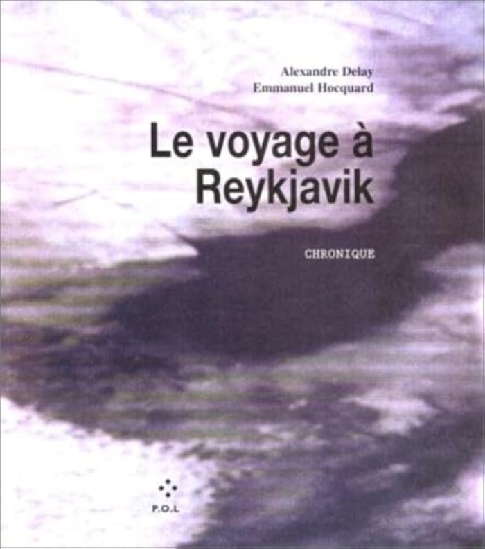 Couverture du livre « LE VOYAGE A REYKJAVIK - PROLOGUE 1994 » de Hocquard/delay, librairie Les Contes Infusés à Corte