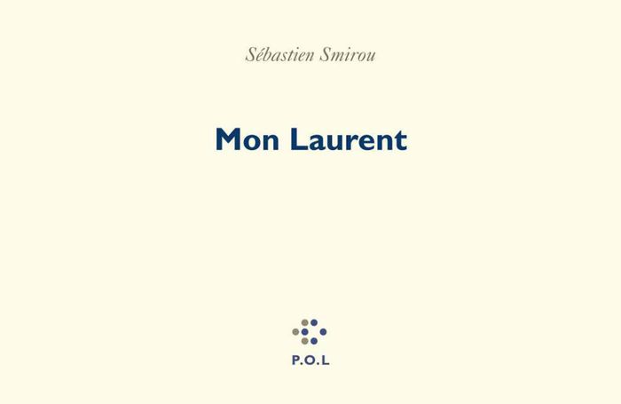 Couverture du livre « MON LAURENT » de Sebastien Smirou, librairie Les Contes Infusés à Corte