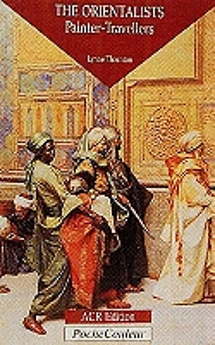 Couverture du livre « THE ORIENTALISTS - PAINTER-TRAVELLERS (VERS.ANGLAISE) » de Lynne Thornton, librairie Les Contes Infusés à Corte
