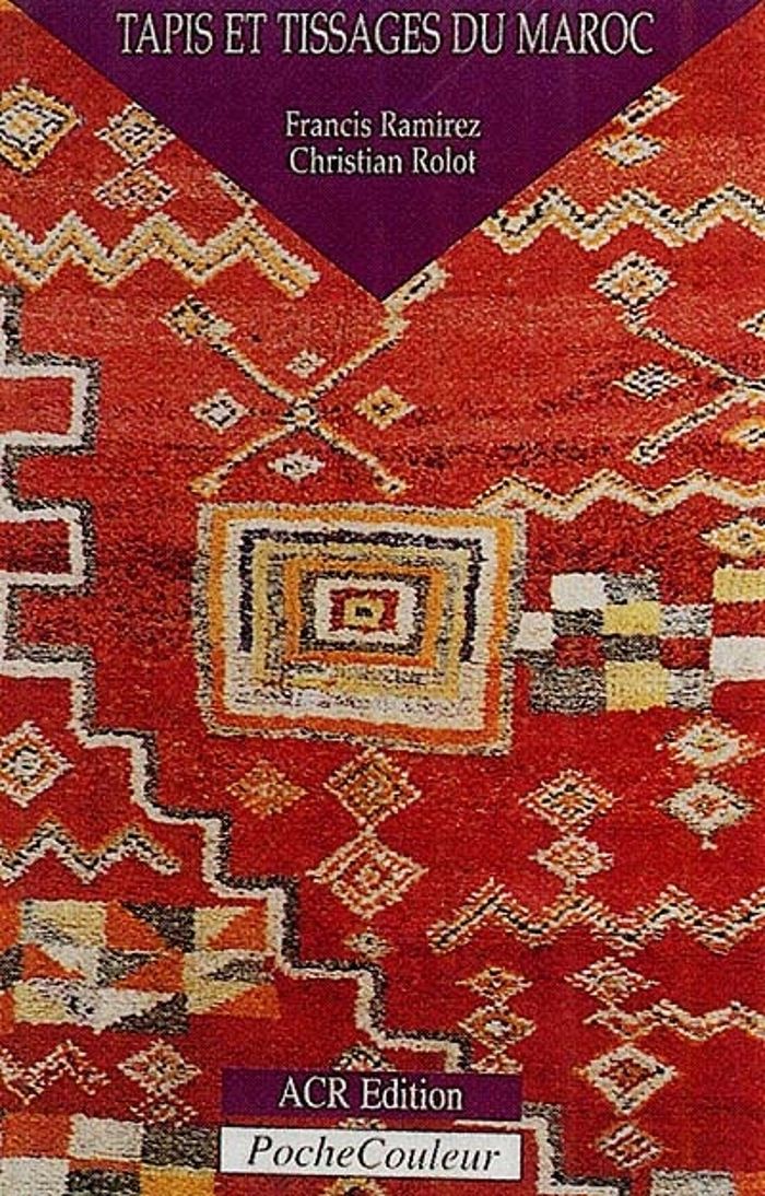 Couverture du livre « TAPIS ET TISSAGES DU MAROC » de Ramirez/rolot, librairie Les Contes Infusés à Corte