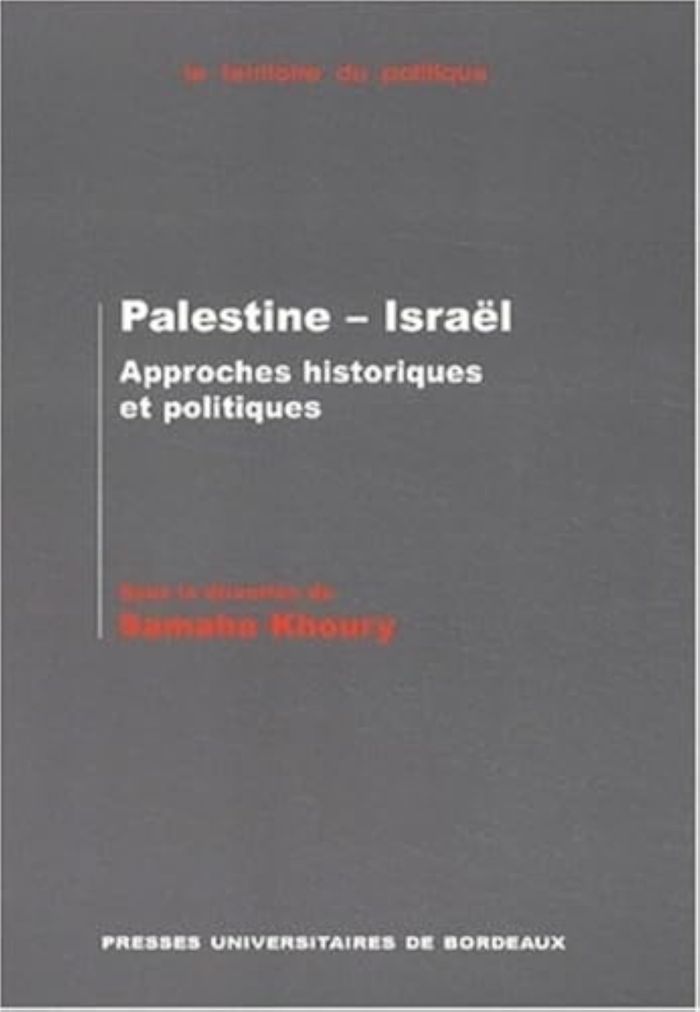 Couverture du livre « PALESTINE - ISRAEL. APPROCHES HISTORIQUES ET POLITIQUES » de Samaha Khoury, librairie Les Contes Infusés à Corte