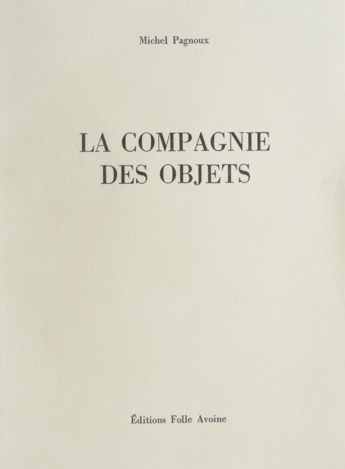 Couverture du livre « LA COMPAGNIE DES OBJETS » de Michel Pagnoux, librairie Les Contes Infusés à Corte