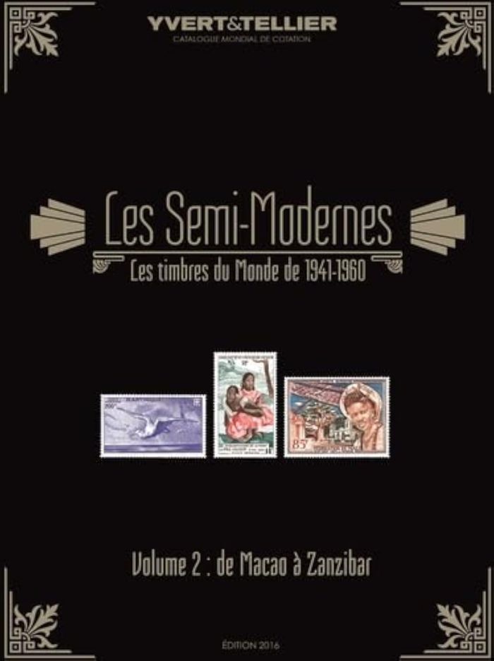Couverture du livre « SEMI MODERNES VOL2 1941-1960 MACAO A ZANZIBAR » de Et Tellier Yvert, librairie Les Contes Infusés à Corte