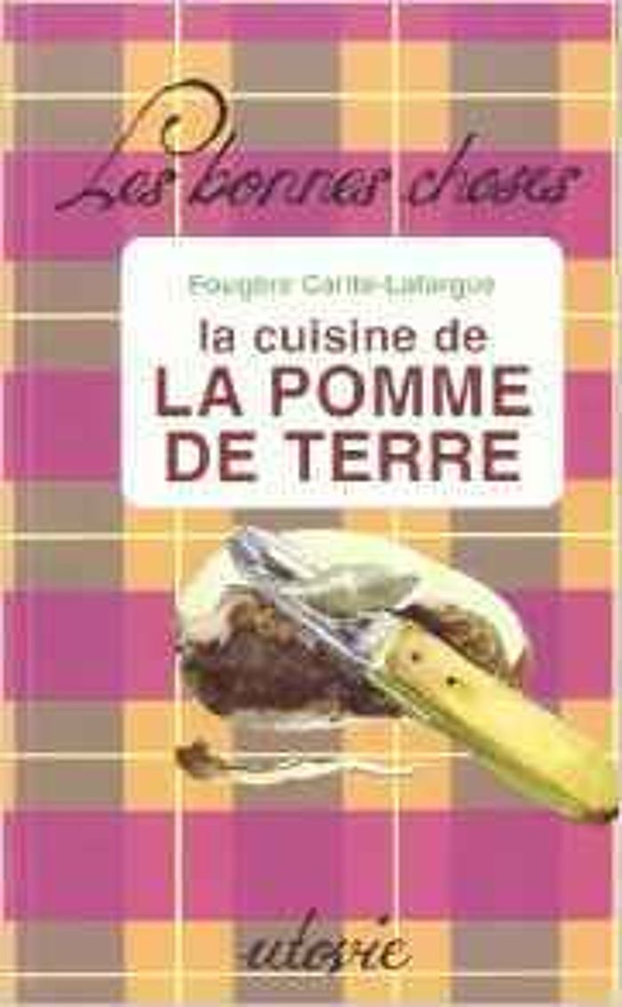 Couverture du livre « LA CUISINE DE LA POMME DE TERRE » de Carite Fougere, librairie Les Contes Infusés à Corte