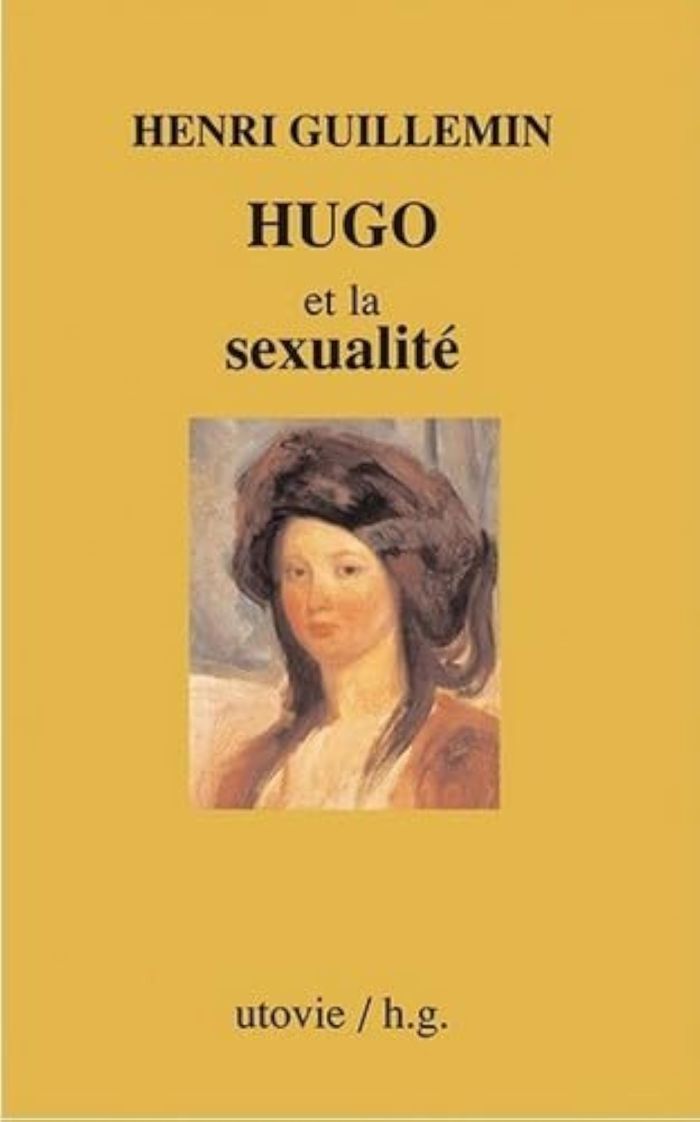 Couverture du livre « HUGO ET LA SEXUALITE » de Guilemin Henri, librairie Les Contes Infusés à Corte