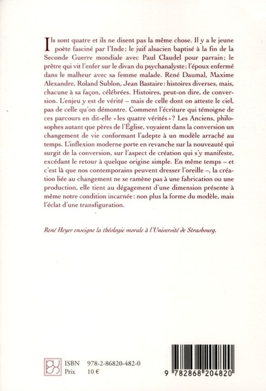 Quatrième de couverture de « ECRITURES DE LA CONVERSION : RENE DAUMAL, MAXIME ALEXANDRE, ROLAND SUBLON, JEA - RENE DAUMAL, MAXIME »