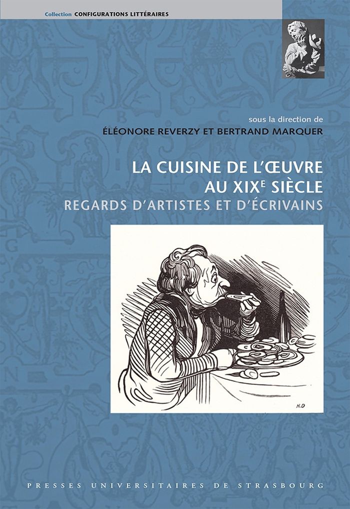 Couverture du livre « LA CUISINE DE L'OEUVRE AU XIXE SIECLE : REGARDS D'ARTISTES ET D'ECRIVAINS » de Marquer/reverzy, librairie Les Contes Infusés à Corte