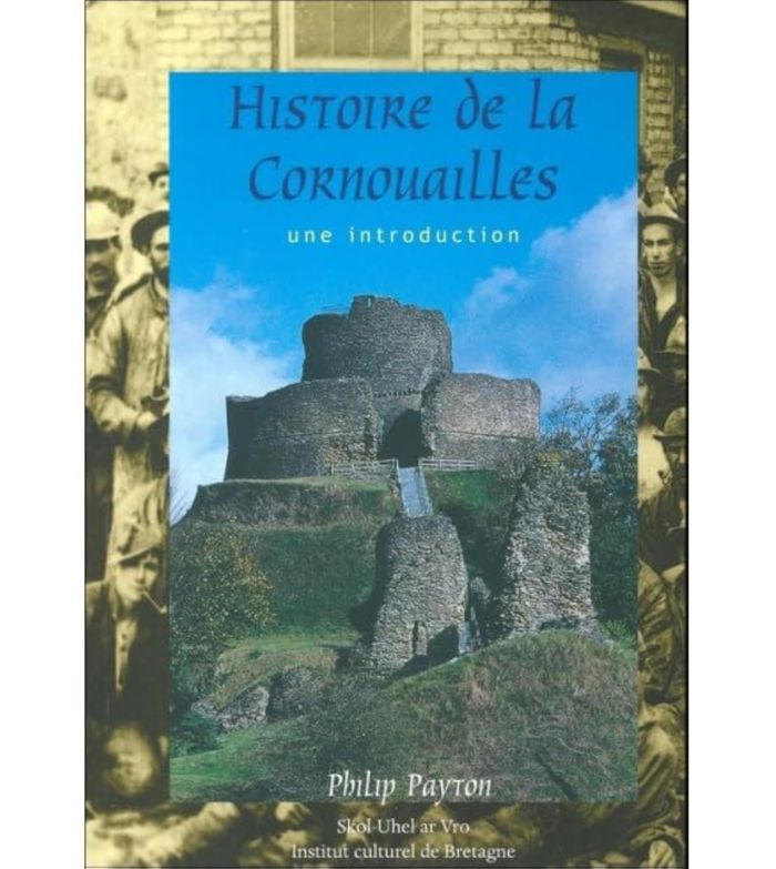Couverture du livre « HISTOIRE DE LA CORNOUAILLES », librairie Les Contes Infusés à Corte