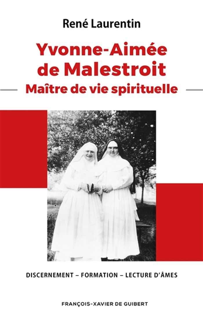 Couverture du livre « YVONNE-AIMEE DE MALESTROIT : MAITRE DE VIE SPIRITUELLE - DISCERNEMENT - FORMATION - LECTURE D'AMES », librairie Les Contes Infusés à Corte