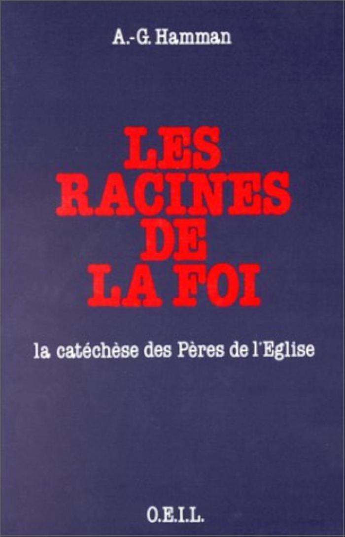 Couverture du livre « LES RACINES DE LA FOI - LA CATECHESE DES PERES DE L'EGLISE », librairie Les Contes Infusés à Corte