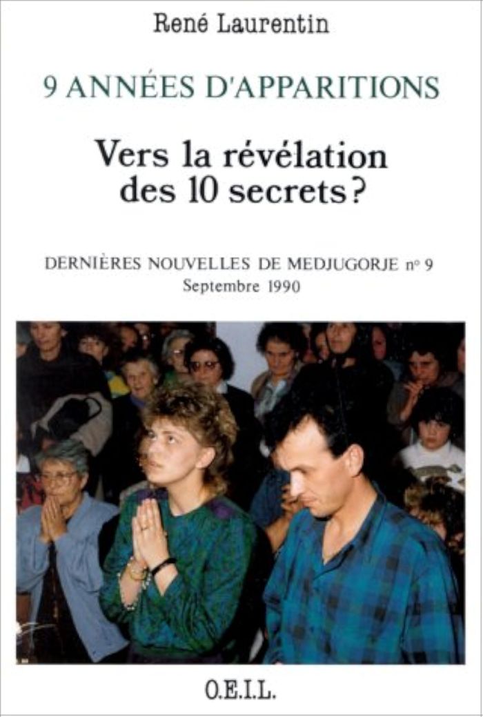 Couverture du livre « 9 ANNEES D'APPARITIONS : VERS LA REVELATION DES 10 SECRETS ? - DERNIERES NOUVELLES DE MEDJUGORJE N 9 » de Rene Laurentin, librairie Les Contes Infusés à Corte