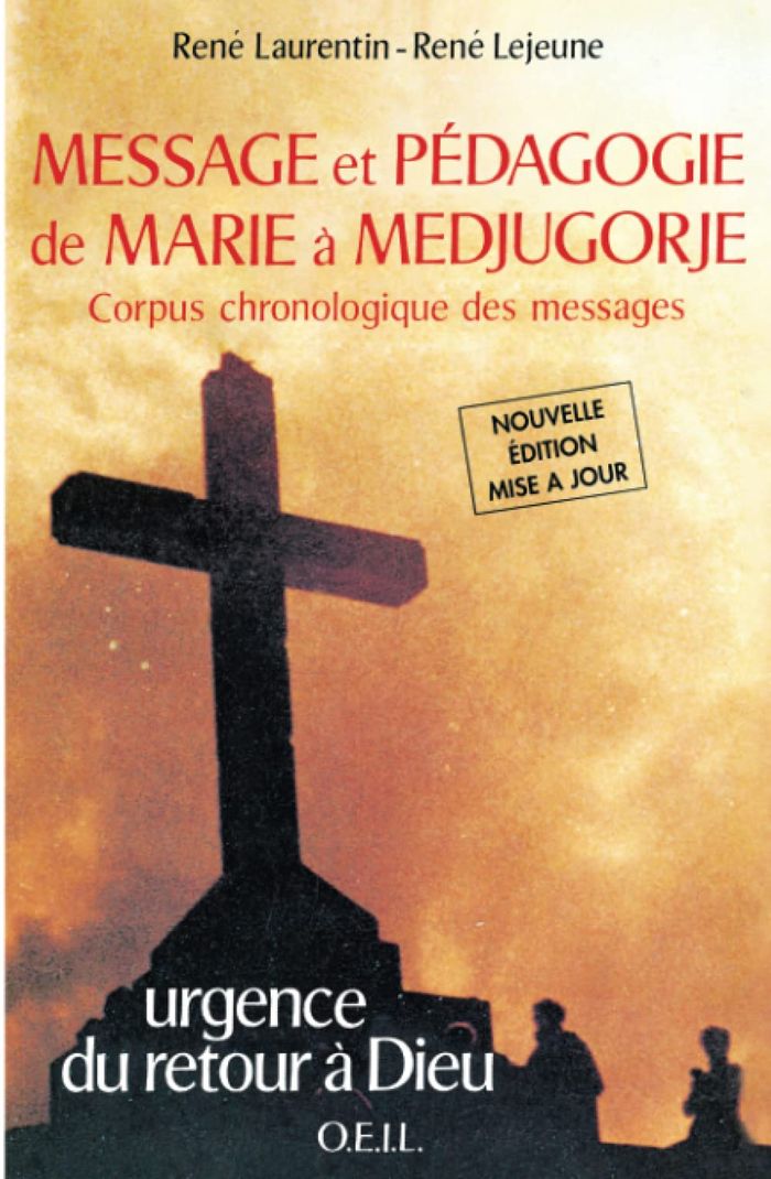 Couverture du livre « MESSAGE ET PEDAGOGIE DE MARIE A MEDJUGORJE - CORPUS CHRONOLOGIQUE DES MESSAGES » de Laurentin/lejeune, librairie Les Contes Infusés à Corte