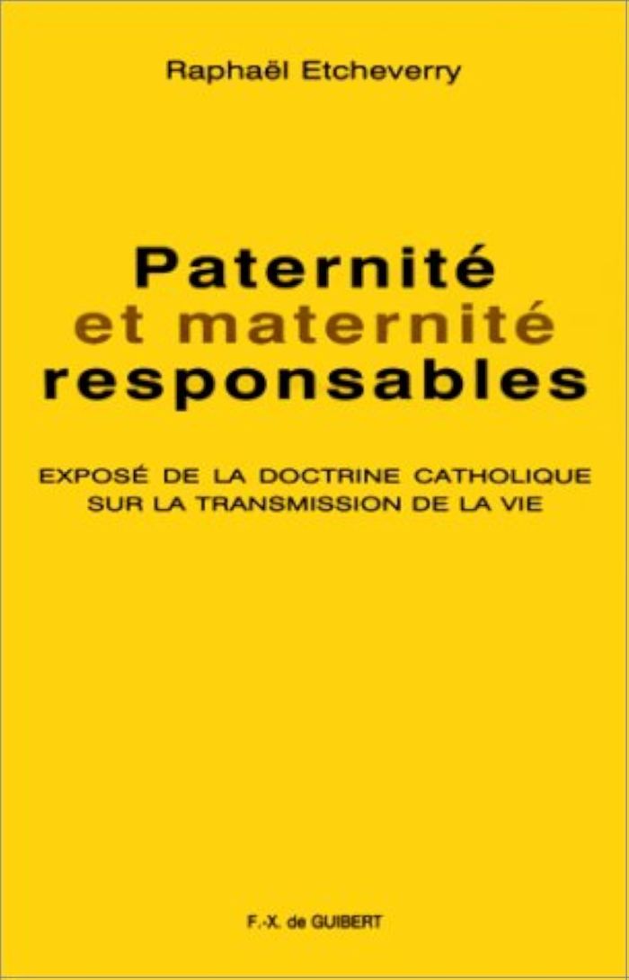 Couverture du livre « PATERNITE ET MATERNITE RESPONSABLES » de Raphael Etcheverry, librairie Les Contes Infusés à Corte