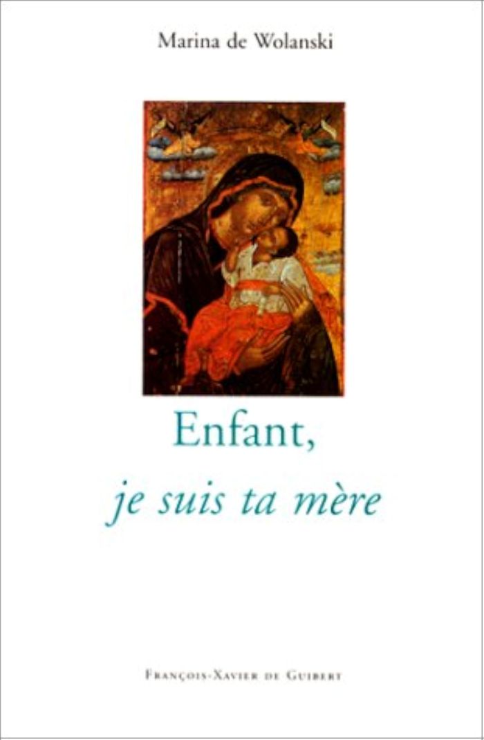 Couverture du livre « ENFANT, JE SUIS TA MERE » de Marina Wolanski, librairie Les Contes Infusés à Corte