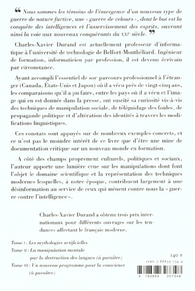 Quatrième de couverture de « LA NOUVELLE GUERRE CONTRE L'INTELLIGENCE, TOME 1 - LES MYTHOLOGIES ARTIFICIELLES »