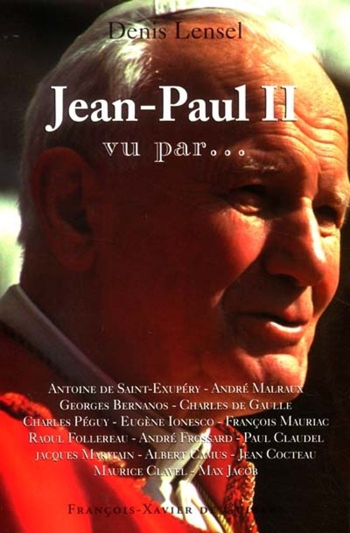 Couverture du livre « JEAN-PAUL II, VU PAR... » de Denis Lensel, librairie Les Contes Infusés à Corte
