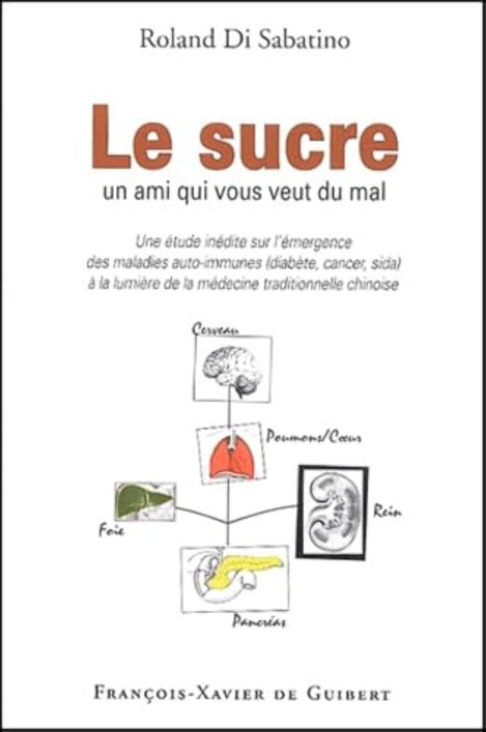Couverture du livre « LE SUCRE - UN AMI QUI VOUS VEUT DU MAL » de Di Sabatino Roland, librairie Les Contes Infusés à Corte
